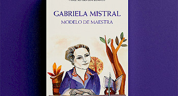 Portada del libro Gabriela Mistral. Modelo de maestra.