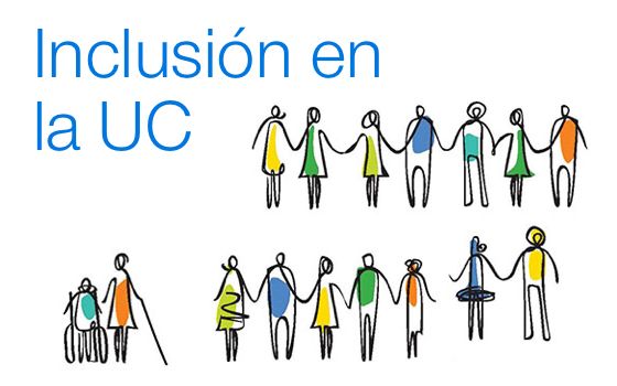 Dibujo de personas de distintos colores tomadas de la mano. Arriba se lee: Inclusión en la UC.