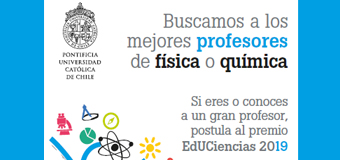 Desde 1993 el Premio edUCiencias busca reconocer a grandes docentes de educación media a lo largo de Chile. Este año los premios irán a las áreas de Física y Química.