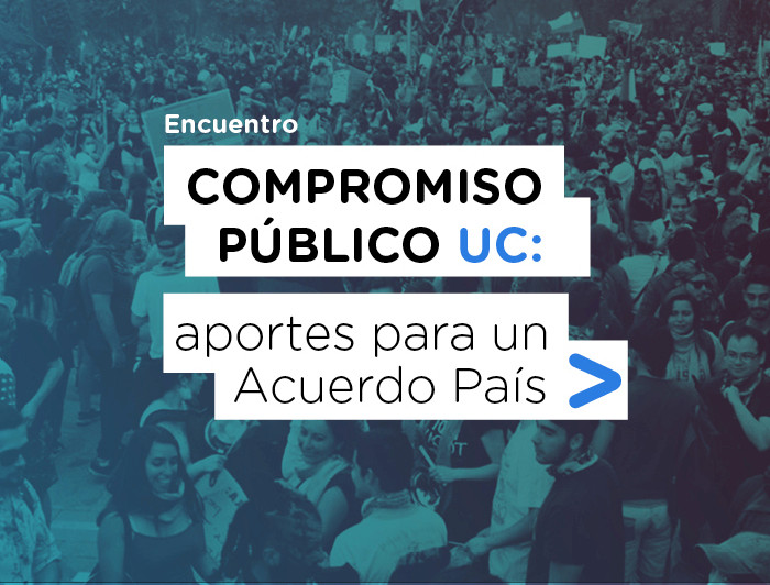 Afiche del Encuentro Compromiso Público UC: aportes para un Acuerdo País.